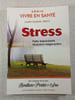 Stress : Faits importants Histoires inspirantes. Leslie Godwin