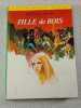 Fille de rois. Pierre Mael