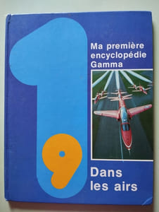 Ma première encyclopédie Gamma: Dans les airs