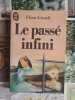 Le pass&eacute; infini. Flora Groult