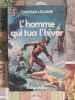 L'homme qui tua l'hiver. Christian L&eacute;ourier