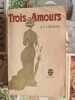 Trois Amours. A.J. Cronin