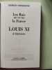 Louis XI le Diplomate - les rois qui ont fait la france. Bordonove Georges