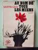Au nom de tous les miens. Martin Gray