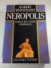 Neropolis : roman des temps neronien. Hubert Monteilhet
