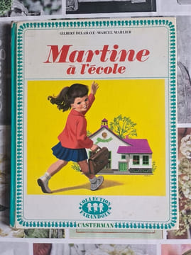 Martine à l'école. Gilbert Delahaye - Marcel Marlier