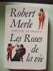 Les roses de la vie. Merle Robert