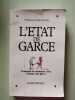 L'&eacute;tat de garce: Pourquoi et comment vivre comme une garce. Hernandez Florence
