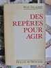 Des rep&egrave;res pour agir. Paul Valadier