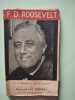 F. D. Roosevelt ou La Dictature de la Libert&eacute;. Raymond Las Vergnas