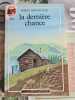La derni&egrave;re chance. Robert Newton Peck