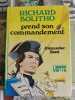 Richard Bolitho prend son commandement. Alexander Kent