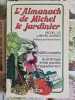 L'Almanach de Michel le jardinier. MICHEL LIS & MICHEL BARBIER