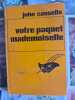 Votre paquet mademoiselle. John Cassells