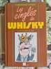 Les cingl&eacute;s du whisky. Christian Nogue