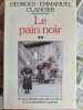 Le pain noir. Georges ~ Emmanuel Clancier