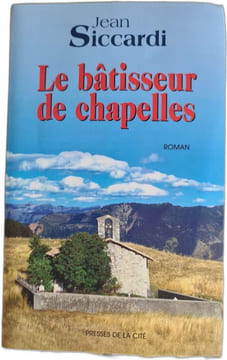 Le bâtisseur de chapelles. Jean Siccardi
