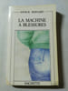 La machine &agrave; blessures. Annick Bernard