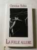 La folle allure. Christian Bobin