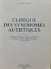 Clinique des syndromes autistiques. P. Messerschmitt