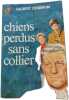 Chiens perdus sans collier. GILBERT CESBRON