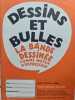 Dessins et bulles : la bande dessin&eacute;e comme moyen d'expression. Pierre Fresnault-Deruelle
