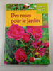 Des roses pour le jardin. Michel Beauvais
