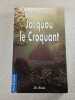 Jacquou le Croquant. Eug&egrave;ne Le Roy