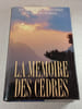 La m&eacute;moire des c&egrave;dres. Jacqueline Massabki  Fran&ccedil;ois Porel