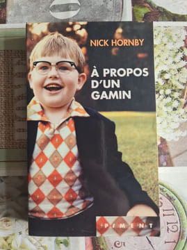 À propos d'un gamin. Nick Hornby