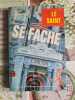 Le Saint se f&acirc;che. Leslie Charteris