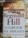 A Cure for All Diseases. Reginald Hill