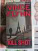 Kill Shot. Vince Flynn