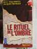 Le rituel de l'ombre. Eric Giacometti  Jacques Ravenne