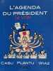 L'agenda du pr&eacute;sident : le vrai. Cabu  Plantu  Wiaz