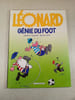 L&eacute;onard g&eacute;nie du foot. sc&eacute;nario: de groob dessin: Turk
