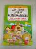 Mon grand livre de math&eacute;matiques. 