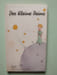 Der kleine Prinz. Antoine De Saint-Exup&eacute;ry