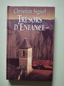 Trésors d'enfance. Christian Signol