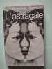 L'astragale. ALBERTINE SARRAZIN