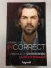 Incorrect : pire que la gauche bobo la droite bobards. AYMERIC CARON