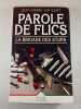 Parole de flics : La brigade des stups. Jean-Pierre Van Geirt