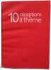 10 r&eacute;ceptions &agrave; th&egrave;me. 