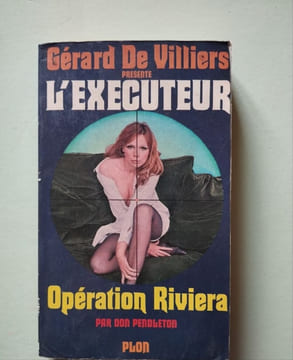 L'Exécuteur : Opération Riviera. Gérard De Villiers
