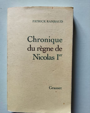 Chronique du règne de Nicolas Ier. Patrick Rambaud