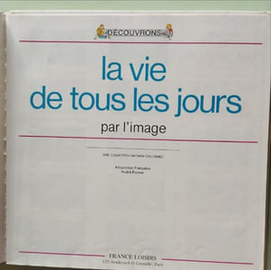 Découvrons la vie de tous les jours par l'image