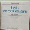 D&eacute;couvrons la vie de tous les jours par l'image. Nathan Gallimard