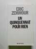Un quinquennat pour rien. Eric Zemmour