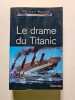 Le drame du Titanic. PHILIPPE MASSON