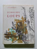 Le roi des loups. J. W. Lippincott